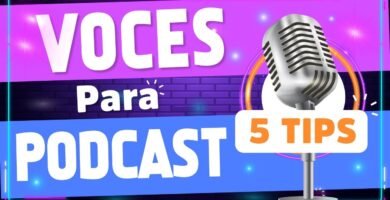 ¿Como debe ser la voz en un podcast?