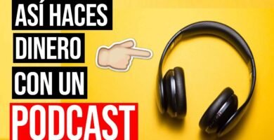 ¿Cómo se gana dinero con un podcast?