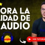 Audacity qué ajustes hacer para mejor sonido con micrófono dinámico